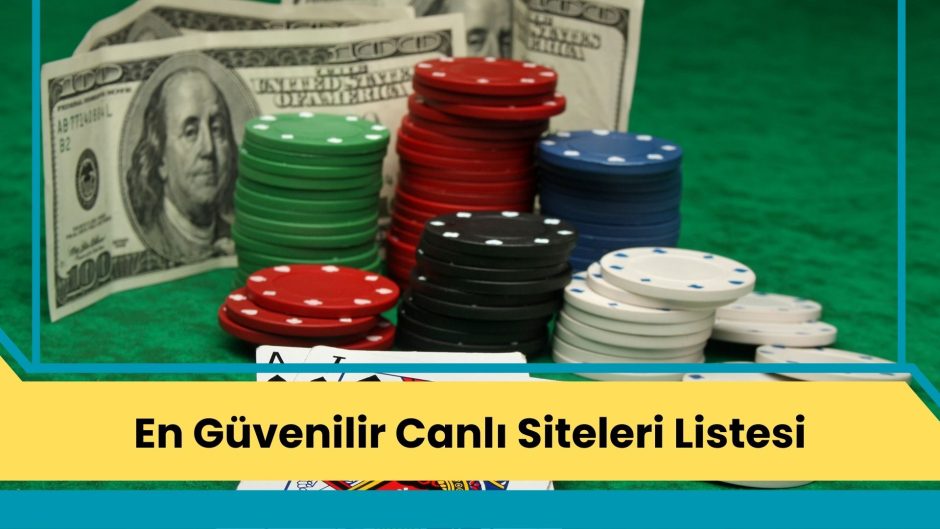 En Güvenilir Canlı Siteleri Listesi
